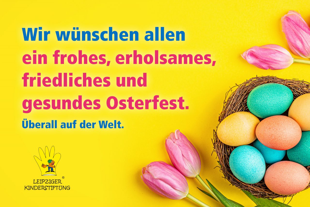 Frohe Ostern 2020 - Leipziger Kinderstiftung